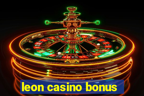 leon casino bonus