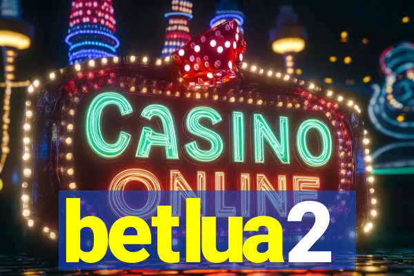 betlua2