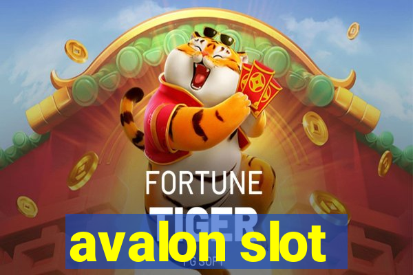 avalon slot