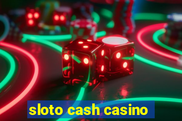 sloto cash casino