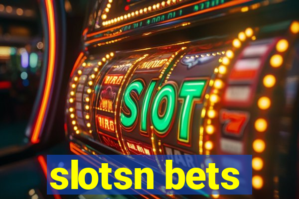 slotsn bets