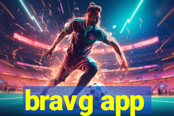 bravg app