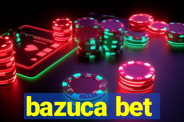 bazuca bet