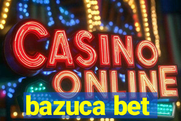 bazuca bet