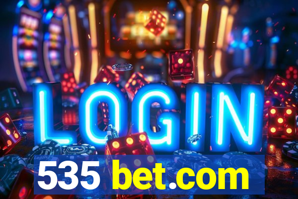 535 bet.com