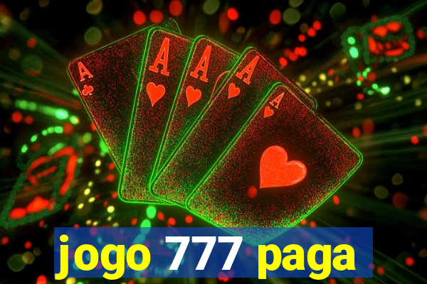 jogo 777 paga