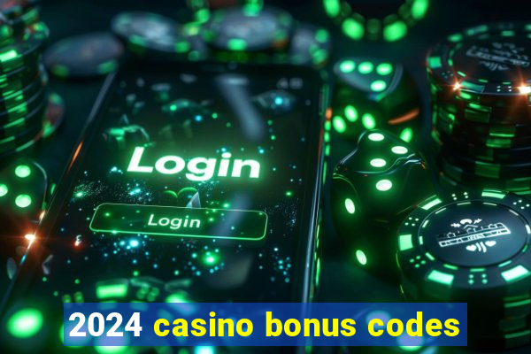 2024 casino bonus codes