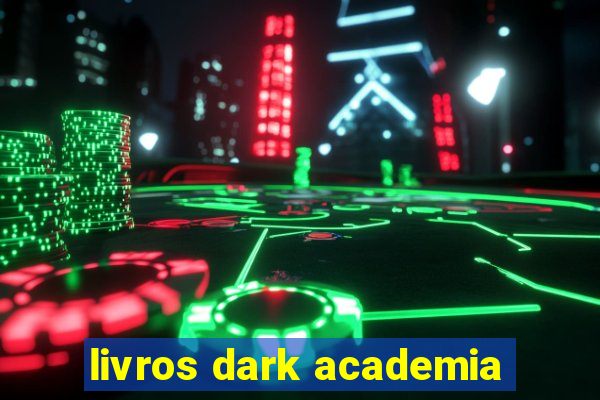 livros dark academia