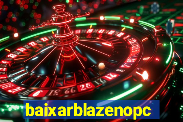 baixarblazenopc