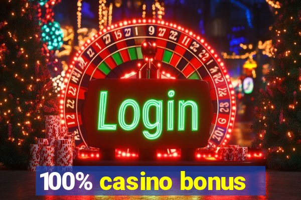 100% casino bonus