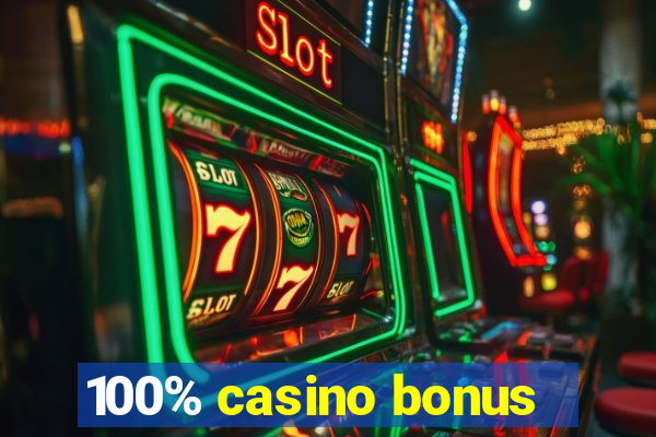 100% casino bonus