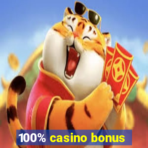 100% casino bonus