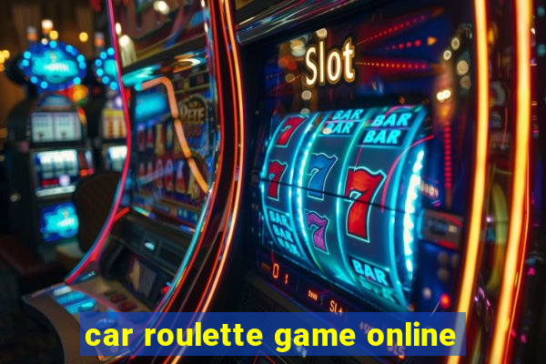 car roulette game online