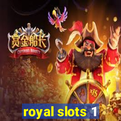 royal slots 1