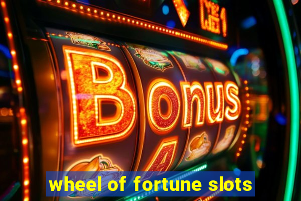 wheel of fortune slots