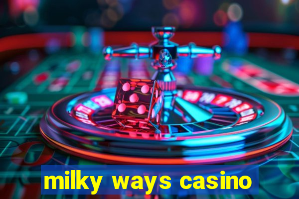 milky ways casino