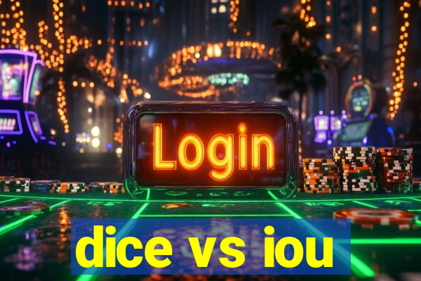 dice vs iou