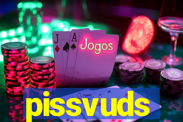 pissvuds