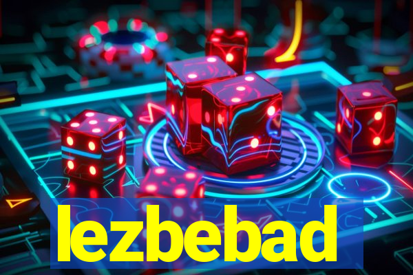 lezbebad