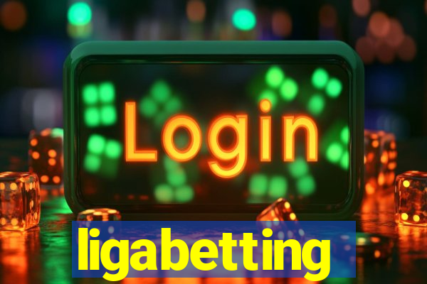 ligabetting