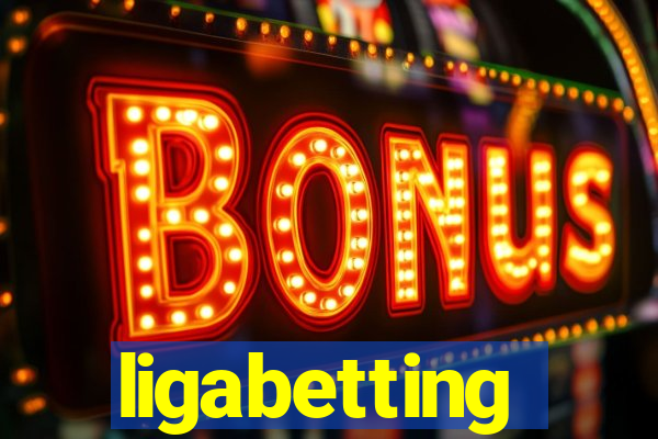 ligabetting