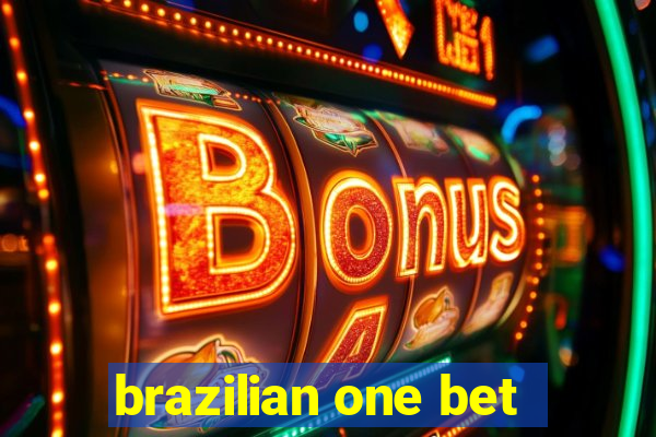 brazilian one bet