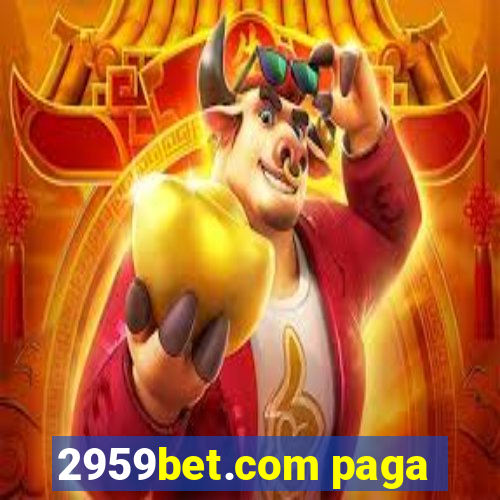 2959bet.com paga