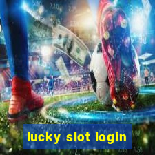 lucky slot login