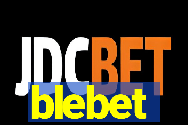 blebet