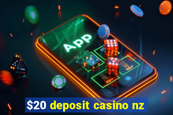 $20 deposit casino nz