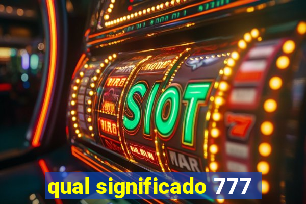 qual significado 777