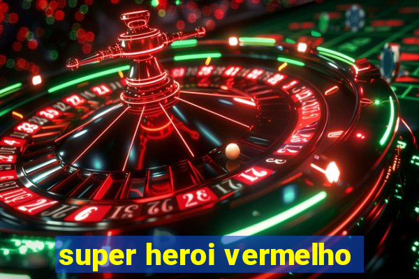 super heroi vermelho