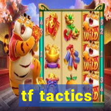 tf tactics