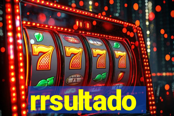 rrsultado