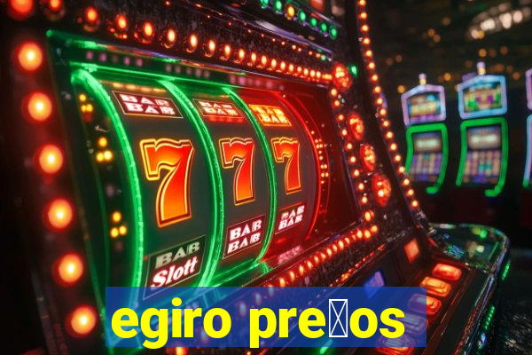 egiro pre莽os