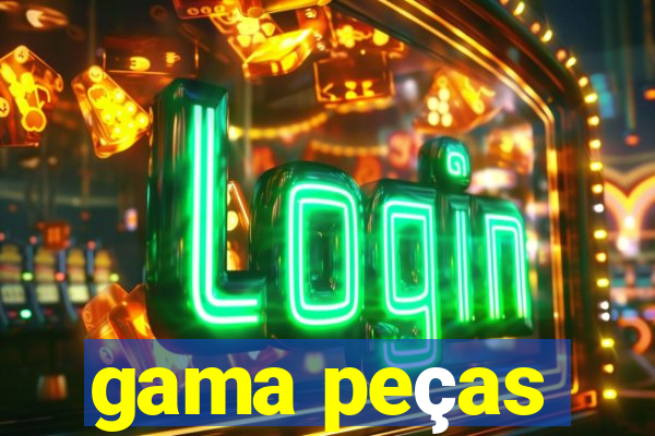 gama peças