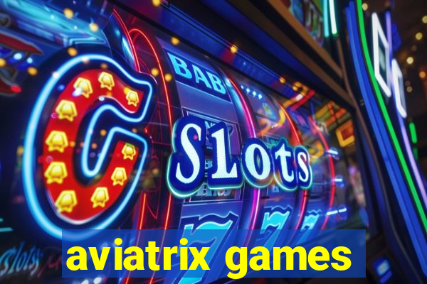 aviatrix games