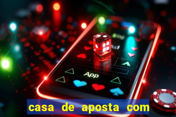 casa de aposta com 1 real