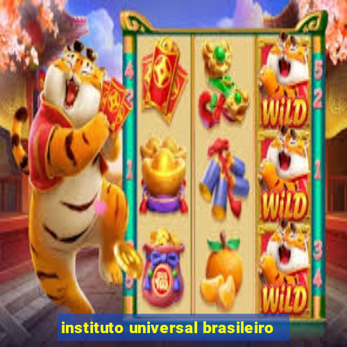 instituto universal brasileiro