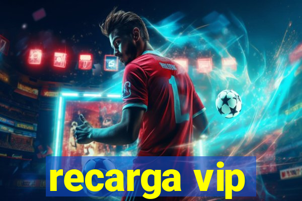 recarga vip