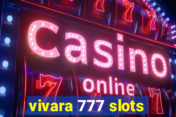 vivara 777 slots