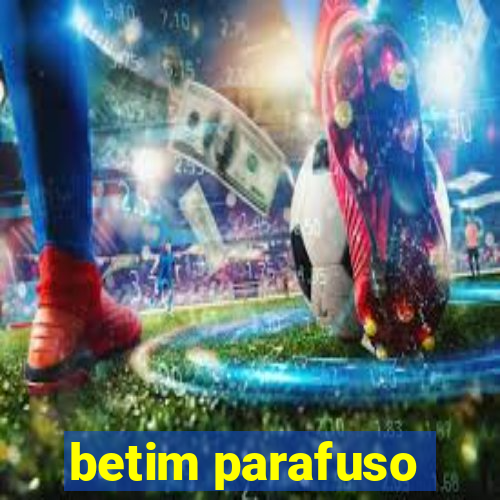 betim parafuso