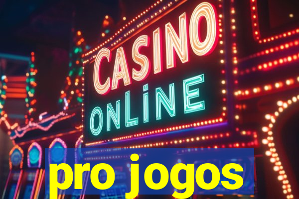 pro jogos