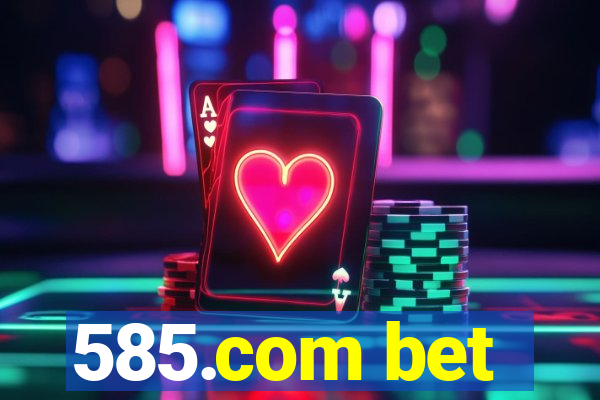 585.com bet