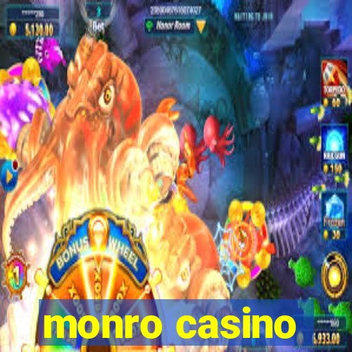 monro casino