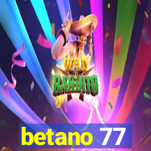 betano 77