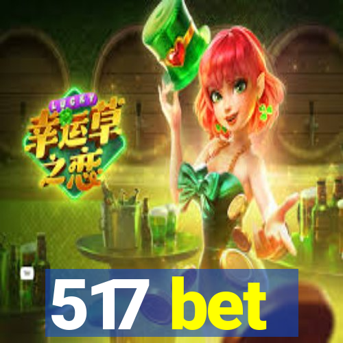 517 bet