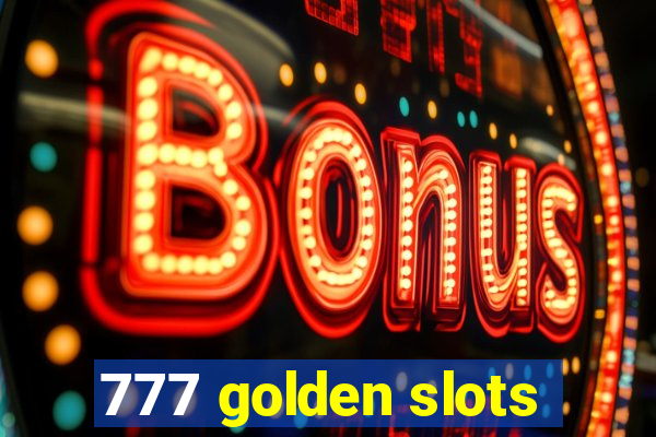 777 golden slots