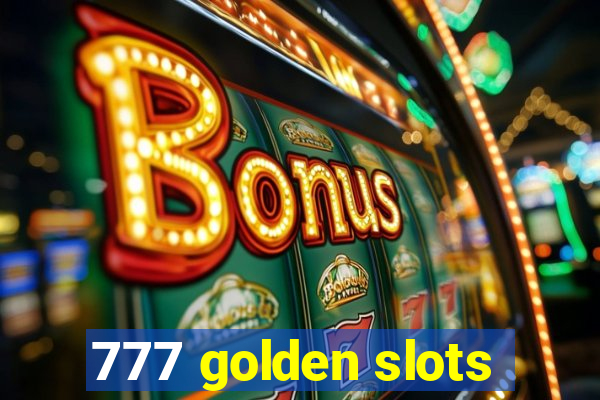 777 golden slots