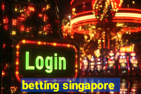 betting singapore